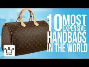Video: Top 10 Most Expensive Handbags In The World